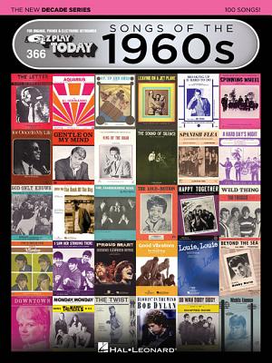 Songs of the 1960s - The New Decade Series: E-Z Play Today Volume 366 - Hal Leonard Corp