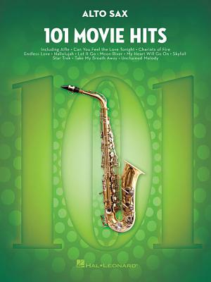 101 Movie Hits for Alto Sax - Hal Leonard Corp