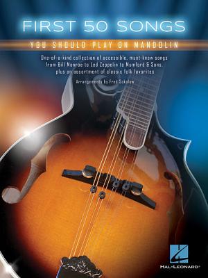First 50 Songs You Should Play on Mandolin - Fred Sokolow