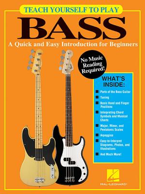 Teach Yourself to Play Bass: A Quick and Easy Introduction for Beginners - Hal Leonard Corp