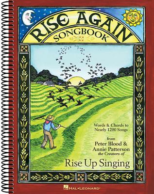 Rise Again Songbook: Words & Chords to Nearly 1200 Songs 7-1/2x10 Spiral-Bound - Annie Patterson