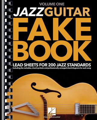 Jazz Guitar Fake Book - Volume 1: Lead Sheets for 200 Jazz Standards - Hal Leonard Corp