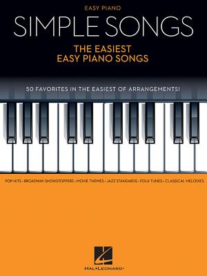Simple Songs - The Easiest Easy Piano Songs - Hal Leonard Corp