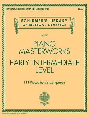 Piano Masterworks - Early Intermediate Level: Schirmer's Library of Musical Classics Volume 2109 - Hal Leonard Corp