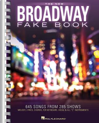The New Broadway Fake Book: 645 Songs from 285 Shows - Hal Leonard Corp