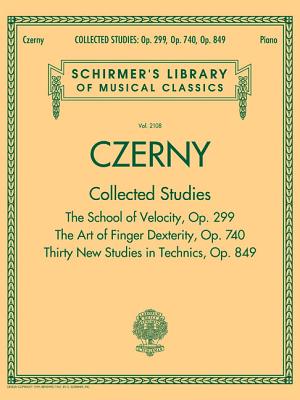 Czerny: Collected Studies - Op. 299, Op. 740, Op. 849: Schirmer Library of Classics Volume 2108 - Carl Czerny