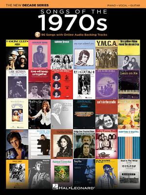 Songs of the 1970s: The New Decade Series with Online Play-Along Backing Tracks - Hal Leonard Corp