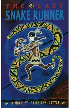 The Last Snake Runner - Kimberley Griffiths Little
