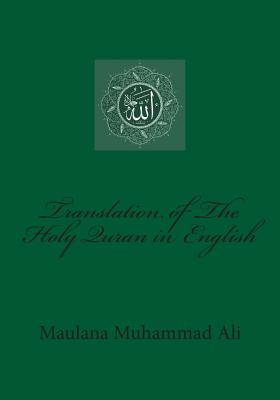 Translation of The Holy Quran in English - Maulana Muhammad Ali