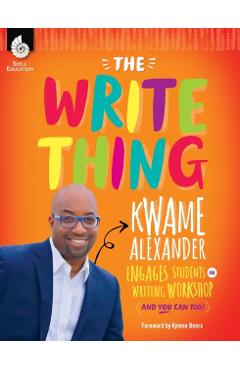 The Write Thing: Kwame Alexander Engages Students in Writing Workshop - Kwame Alexander
