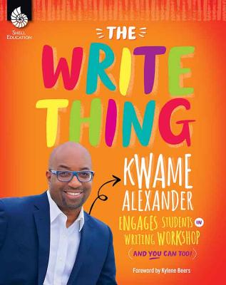 The Write Thing: Kwame Alexander Engages Students in Writing Workshop - Kwame Alexander