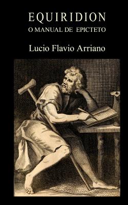 Equiridion, o manual de Epicteto - Lucio Flavio Arriano