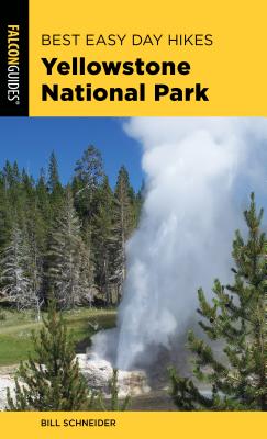Best Easy Day Hikes Yellowstone National Park - Bill Schneider