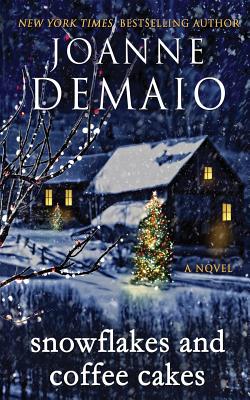 Snowflakes and Coffee Cakes - Joanne Demaio
