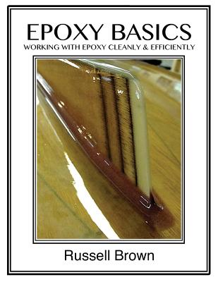 Epoxy Basics: Working with Epoxy Cleanly & Efficiently - Ashlyn E. Brown