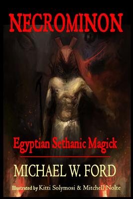 Necrominon: Egyptian Sethanic Magick - Michael W. Ford