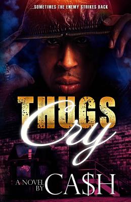 Thugs Cry - Ca$h