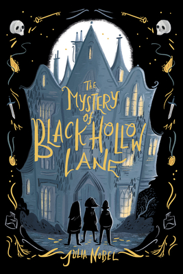 The Mystery of Black Hollow Lane - Julia Nobel