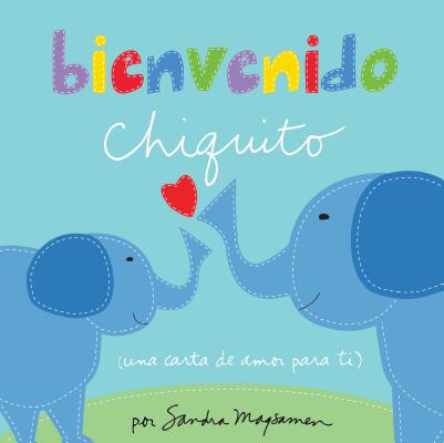 Bienvenido Chiquito = Welcome Little One - Sandra Magsamen