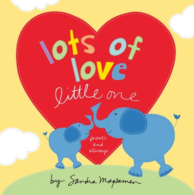 Lots of Love Little One - Sandra Magsamen