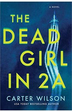 The Dead Girl in 2a - Carter Wilson