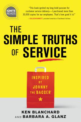 The Simple Truths of Service: Inspired by Johnny the Bagger - Ken Blanchard