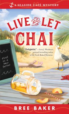 Live and Let Chai - Bree Baker