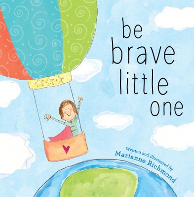 Be Brave Little One - Marianne Richmond