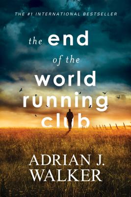 The End of the World Running Club - Adrian J. Walker