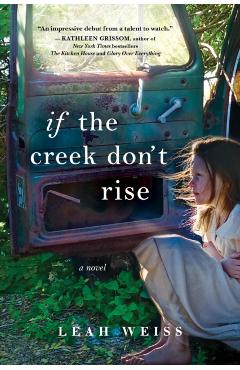 If the Creek Don't Rise - Leah Weiss