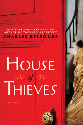 House of Thieves - Charles Belfoure