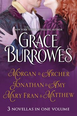 Morgan and Archer / Jonathan and Amy / Mary Fran and Matthew - Grace Burrowes