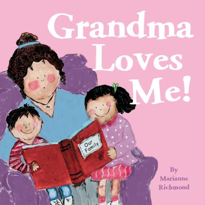 Grandma Loves Me! - Marianne Richmond