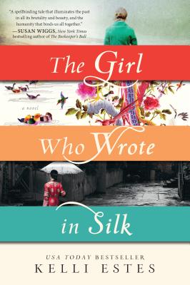 The Girl Who Wrote in Silk - Kelli Estes
