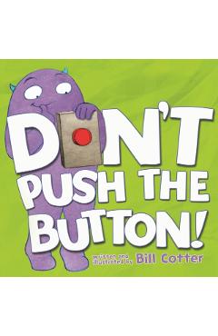 Don't Push the Button! - Bill Cotter