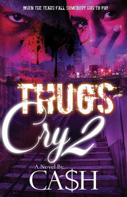 Thugs Cry 2 - Ca$h