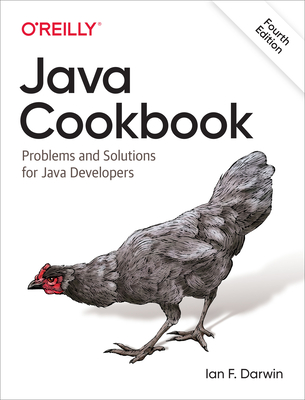 Java Cookbook: Problems and Solutions for Java Developers - Ian F. Darwin
