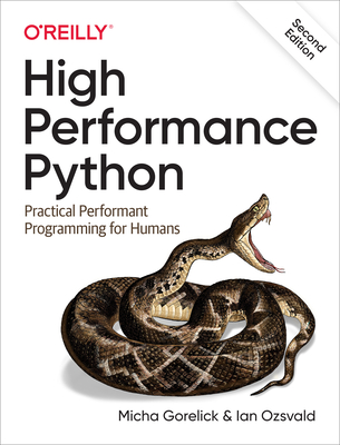 High Performance Python: Practical Performant Programming for Humans - Micha Gorelick