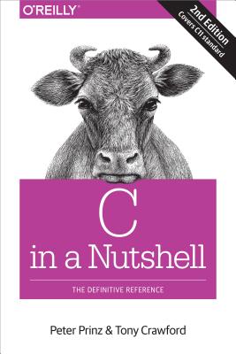 C in a Nutshell: The Definitive Reference - Peter Prinz