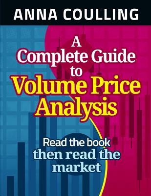 A Complete Guide To Volume Price Analysis - Anna Coulling