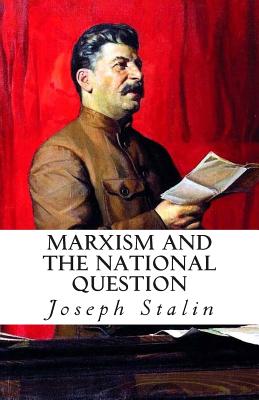 Marxism and the National Question - Joseph Stalin