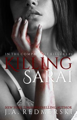 Killing Sarai - J. A. Redmerski