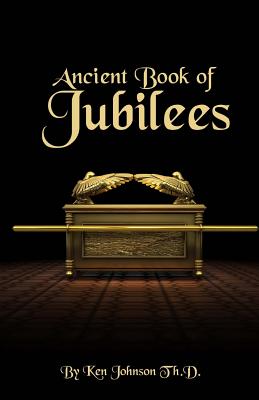 Ancient Book of Jubilees - Ken Johnson