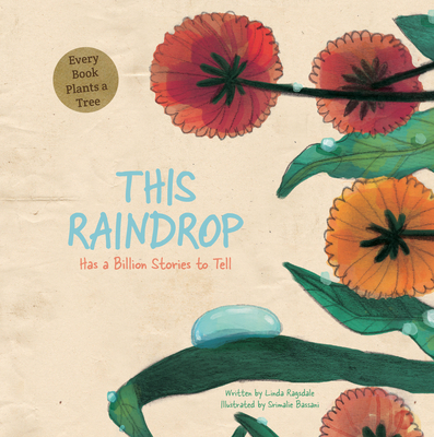 This Raindrop: Has a Billion Stories to Tell - Linda Ragsdale