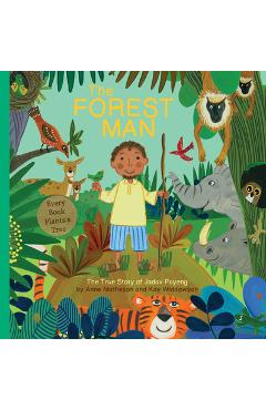 Poza produsului The Forest Man: The True Story of Jadav Payeng - Anne Matheson