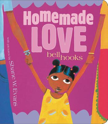Homemade Love [board Book] - Bell Hooks
