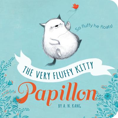The Very Fluffy Kitty, Papillon - A. N. Kang