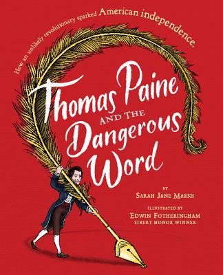 Thomas Paine and the Dangerous Word - Sarah Jane Marsh