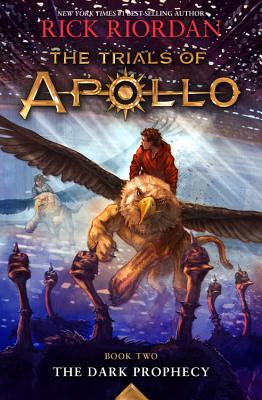 The Trials of Apollo, Book Two: The Dark Prophecy - Rick Riordan