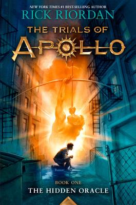 The Trials of Apollo, Book One: The Hidden Oracle - Rick Riordan